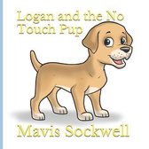 Logan and the No Touch Pup