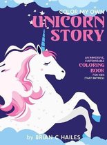 Color My Own- Color My Own Unicorn Story