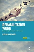 International Series on Desistance and Rehabilitation- Rehabilitation Work