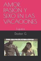 Amor, Pasion Y Sexo En Las Vacaciones