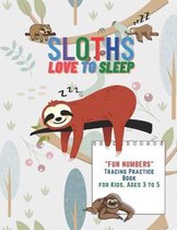Sloths Love to Sleep