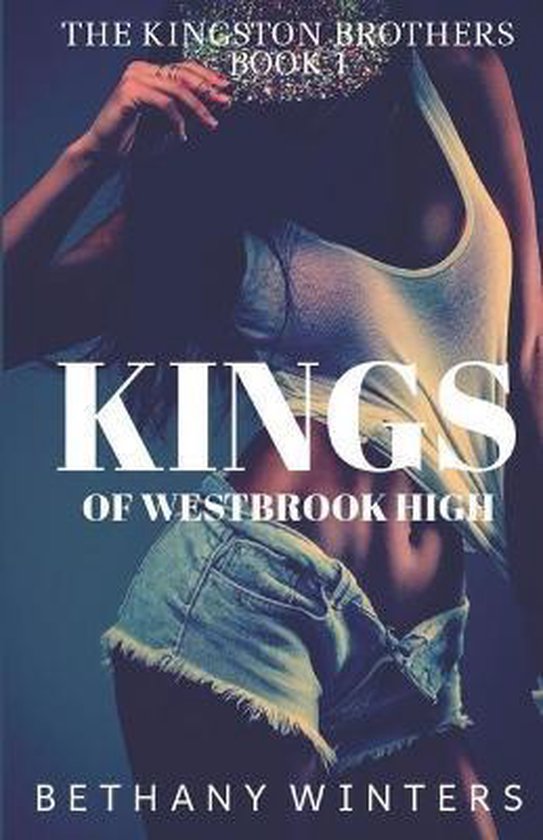 Kingston Brothers Kings of Westbrook High (The Kingston Brothers 1), Bethany Winters... bol