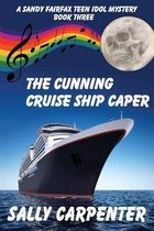 The Cunning Cruise Ship Caper: A Sandy Fairfax Teen Idol Mystery