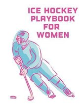Ice Hockey Playbook For Women