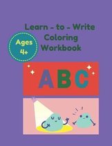 Learn-to-Write Coloring Workbook ABC Ages 4+