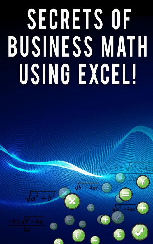 Secrets of Business Math Using Excel! - cover