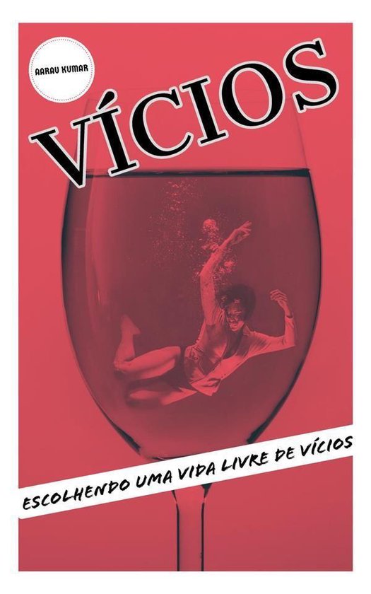 VÍCIOS: Escolhendo Uma Vida Livre De Vícios - cover