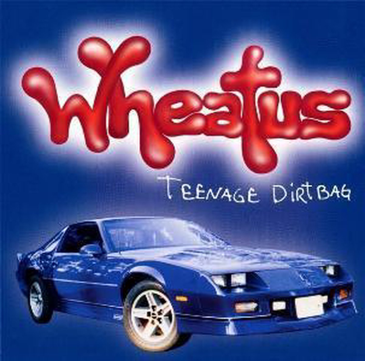 Wheatus - Teenage Dirtbag (CD-Single)