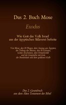 Die Bücher der Bibel als Einzelausgabe 28 - Das 2. Buch Mose, Exodus, das 2. Gesetzbuch aus der Bibel - Wie Gott das Volk Israel aus der ägyptischen Sklaverei befreite