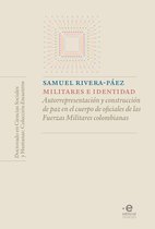 Colección Encuentros - Doctorado en ciencias sociales y humanas - Militares e identidad