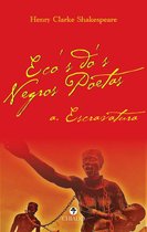 Eco’s do’s Negros Poetas – a. Escravatura