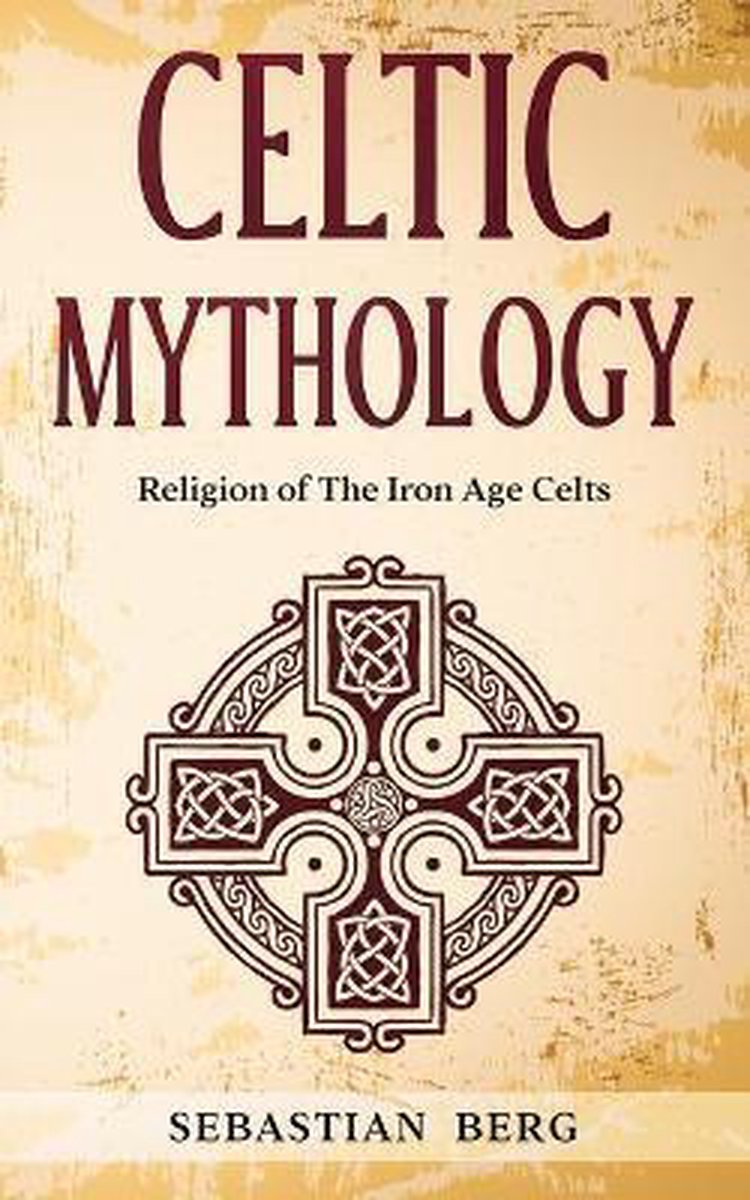 Celtic Mythology - Sebastian Berg