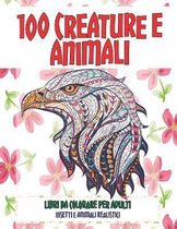 Libri da colorare per adulti - Insetti e animali realistici - 100 creature e Animali