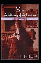 She A History of Adventure (Annotated)