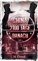China- 2100 Tage Danach