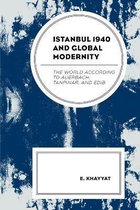 Istanbul 1940 and Global Modernity