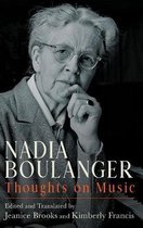 Nadia Boulanger – Thoughts on Music