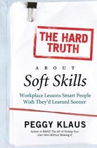 Hard Truth About Soft Skills