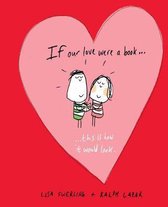 If Our Love Were A Book...