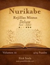 Nurikabe- Nurikabe Rejillas Mixtas Deluxe - De Fácil a Difícil - Volumen 12 - 474 Puzzles