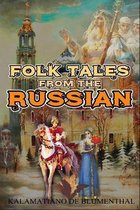 FOLK TALES FROM THE RUSSIAN (illustrated)