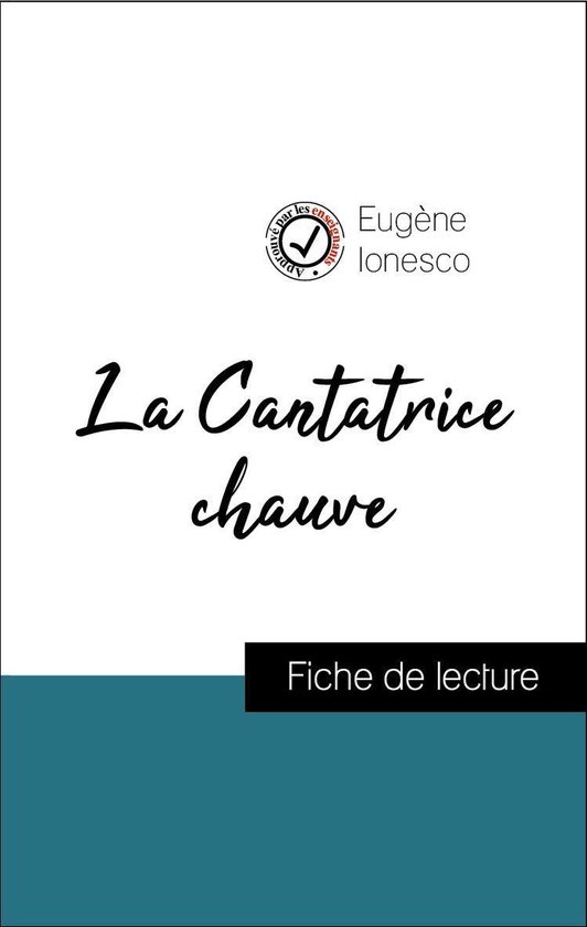 Couverture du livre 'La Cantatrice chauve' par Eugène Ionesco, avec le texte circulaire 'approuvé par les enseignants' et 'Fiche de lecture'.