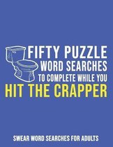Fifty Puzzle Word Searches To Complete While Hit The Crapper