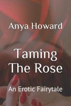 Taming The Rose