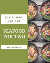 202 Yummy Seafood for Two Recipes