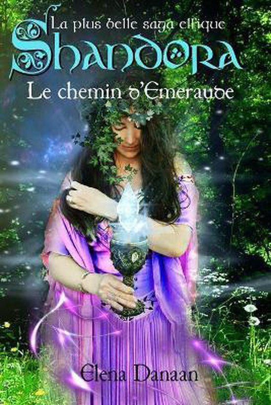 Shandora - La Plus Belle Saga Elfique- Le Chemin d'Emeraude
