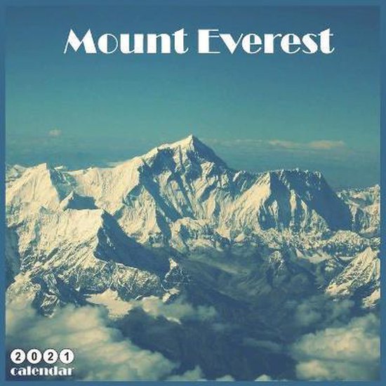 Mount Everest 2021 Calendar, 365 Days Calendars 9798681091110