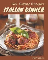 365 Yummy Italian Dinner Recipes