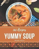 365 Yummy Soup Recipes