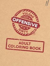 Vulgar Offensive Dirty Adult Coloring Book