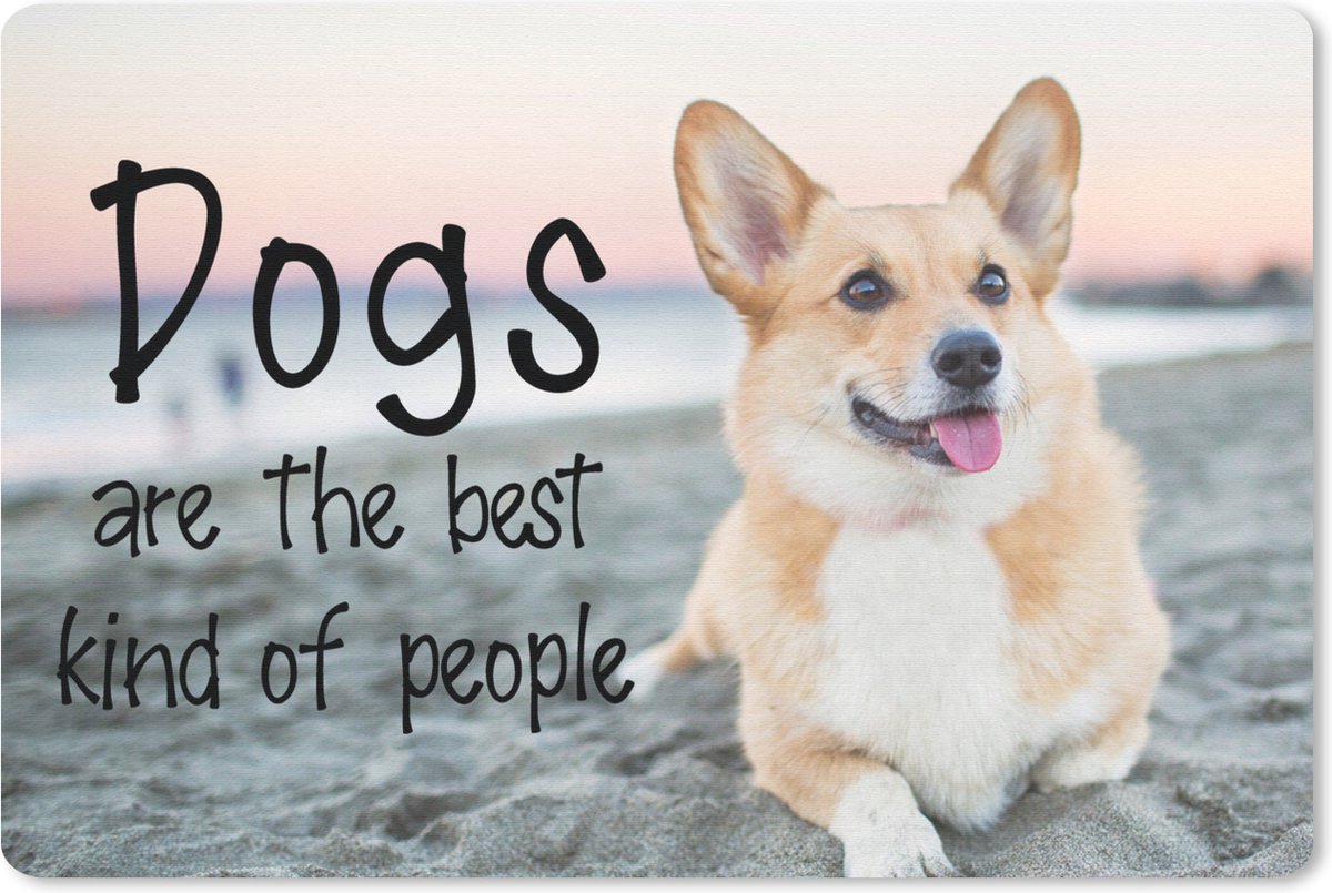 Muismat Honden Quotes - Honden quote 'Dogs are the best kind of people' en een achtergrond met een hond op het strand muismat rubber - 60x40 cm - Muismat met foto