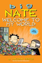 Big Nate 13 - Big Nate: Welcome to My World