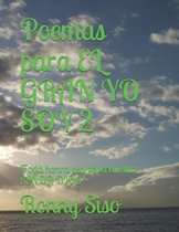 Poemas para EL GRAN YO SOY 2