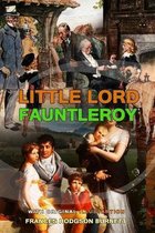 Little Lord Fauntleroy by Frances Hodgson Burnett: Classic Edition Annotated Illustrations