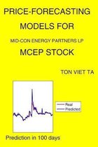 Price-Forecasting Models for Mid-Con Energy Partners LP MCEP Stock