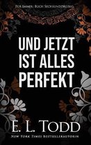 Und jetzt ist alles perfekt