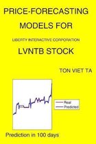 Price-Forecasting Models for Liberty Interactive Corporation LVNTB Stock