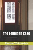 The Fennigan Case