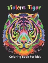 Violent Tiger Coloring Book For kids