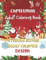 Christmas Adult Coloring Book A Festive Stress Relief Coloring Design