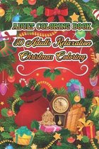 Adult Coloring Book 50 Adults Relaxation Christmas Coloring