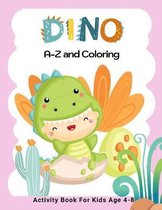 Dino A-Z and Coloring Activity Book for Kids Age 4-8