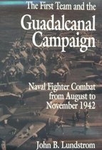 The First Team and the Guadalcanal Campaign