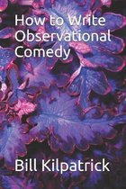 How to Write Observational Comedy