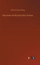Mountain Idylls and Other Poems