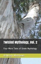 Twisted Mythology, Vol. 2